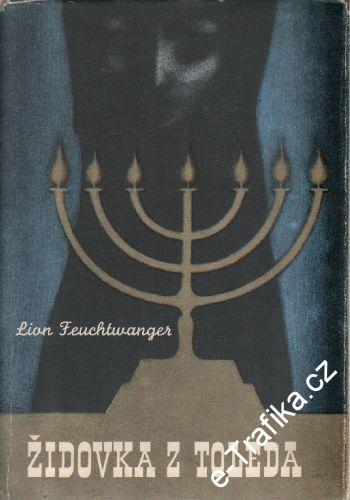  Židovka z Toleda / Lion Feuchtwanger, 1958