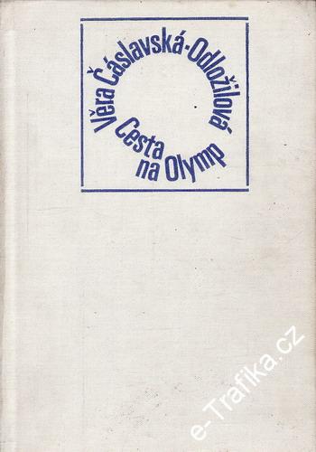 Cesta na Olymp / Věra Čáslavská Odložilová, 1972