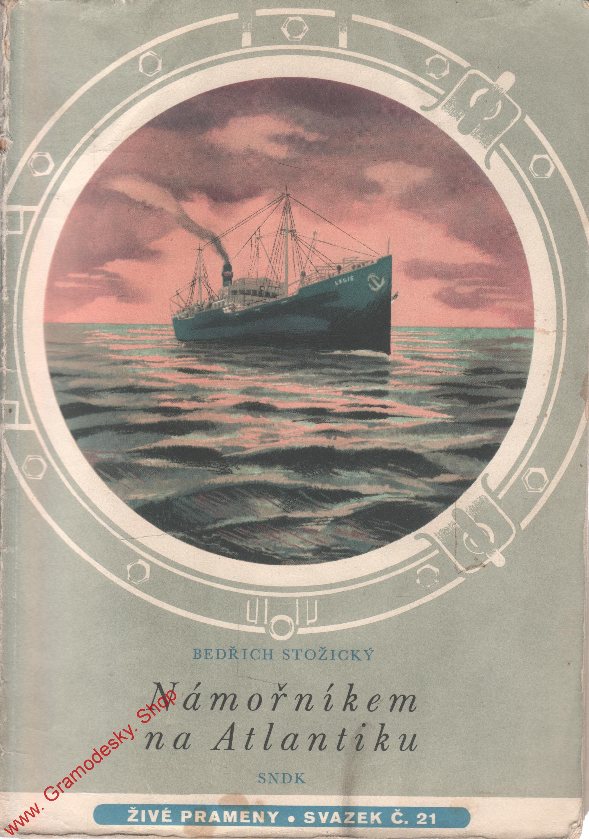 Námořníkem na Atlantiku / Bedřich Stožický, 1956