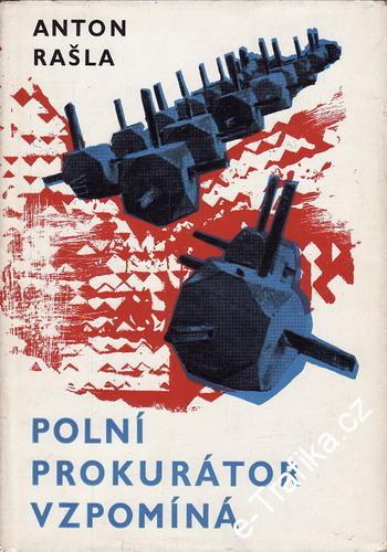 Polní kurátor vzpomíná / Anton Rašla, 1970
