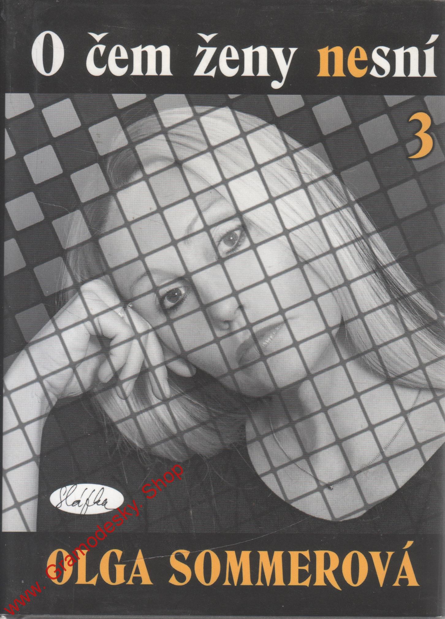 O čem ženy nesní 3 / Olga Somerová, 2004