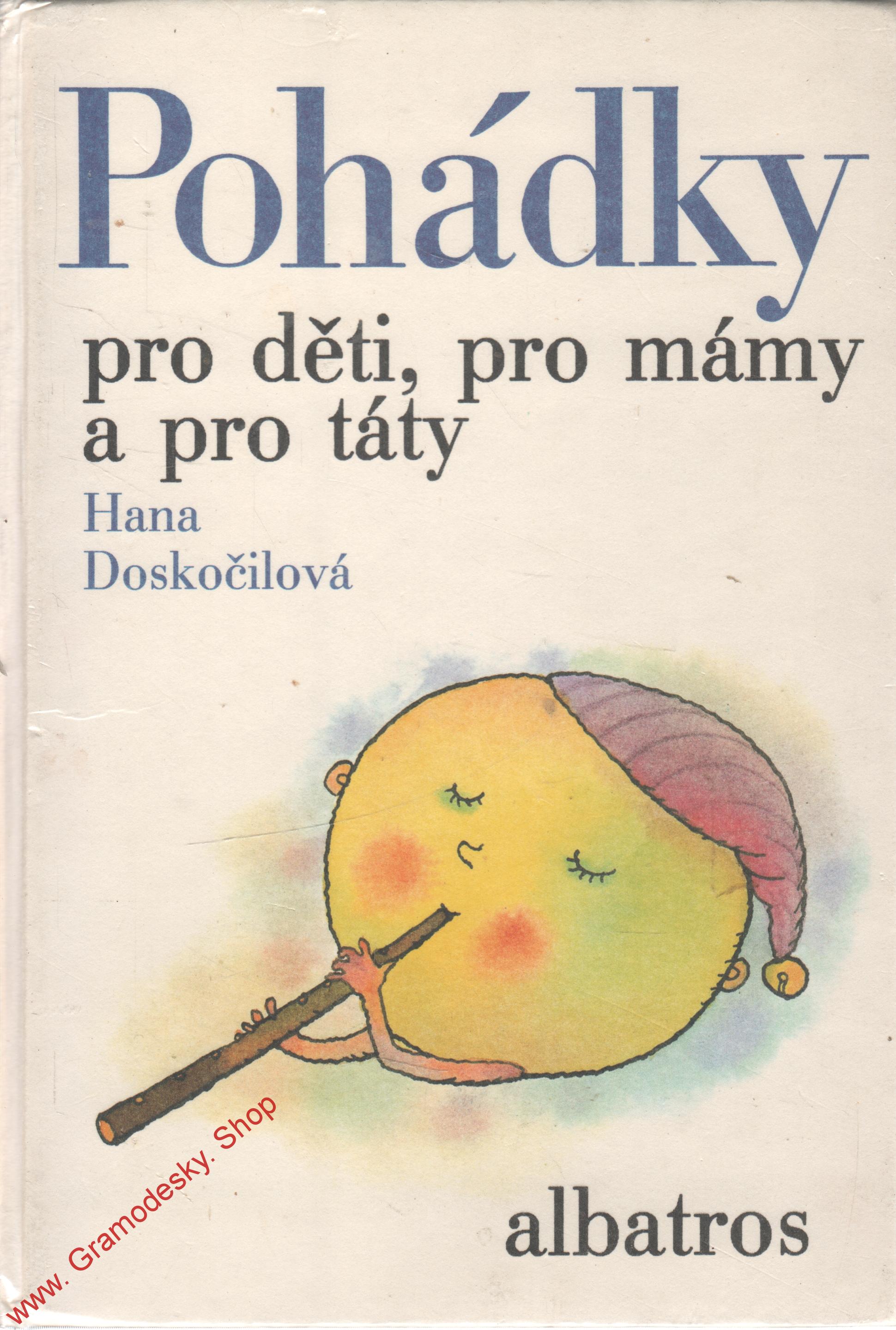 Pohádky pro děti, pro mámy a pro táty / Hana Doskočilová, 1987