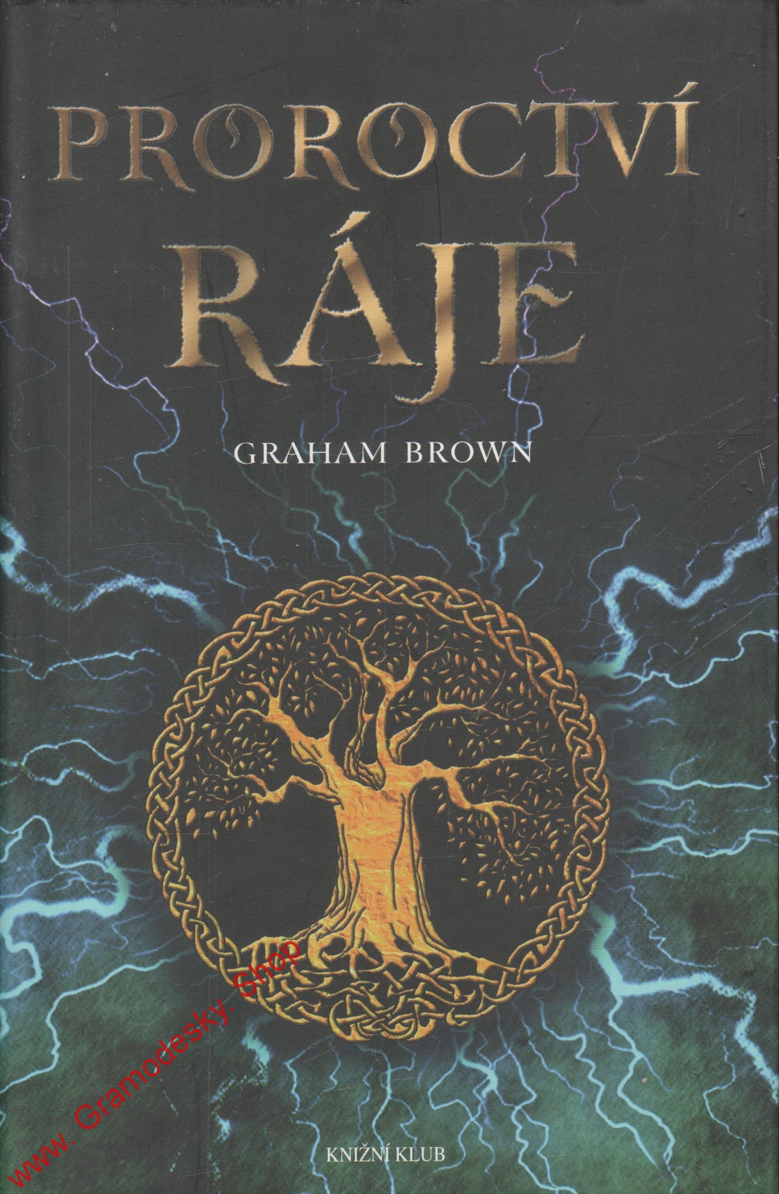 Proroctví ráje / Graham Brown, 2015