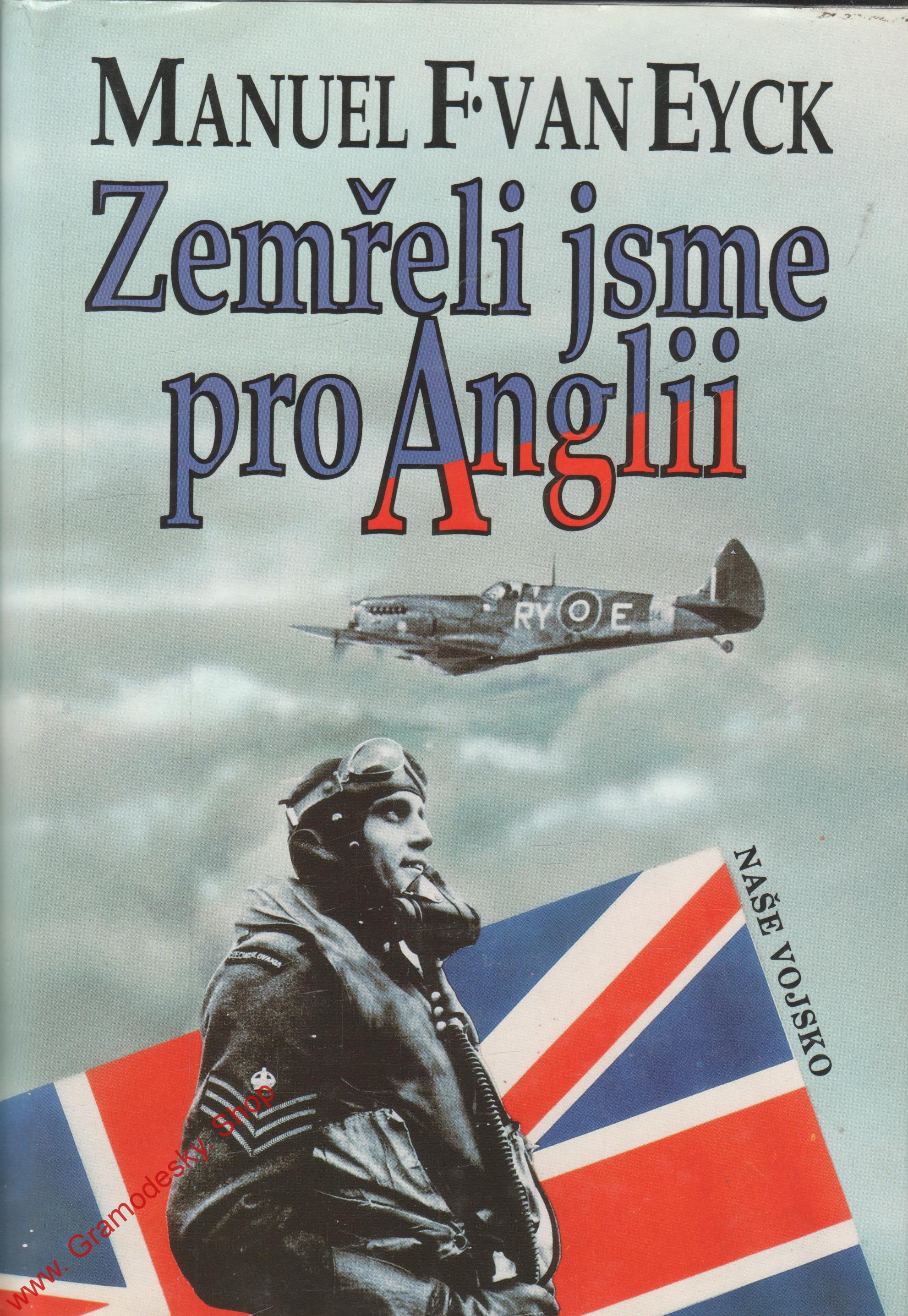 Zemřeli jsme pro Anglii / Manuel F van Eyck, 1993