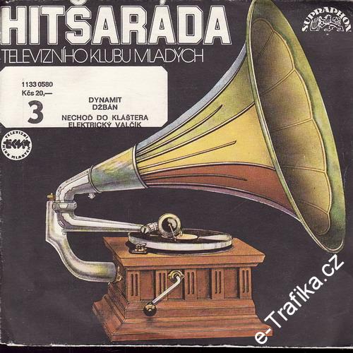 SP Hitšaráda, Dynamit, Džbán, Nechoť do kláštera, Elektrický valčík, 1970