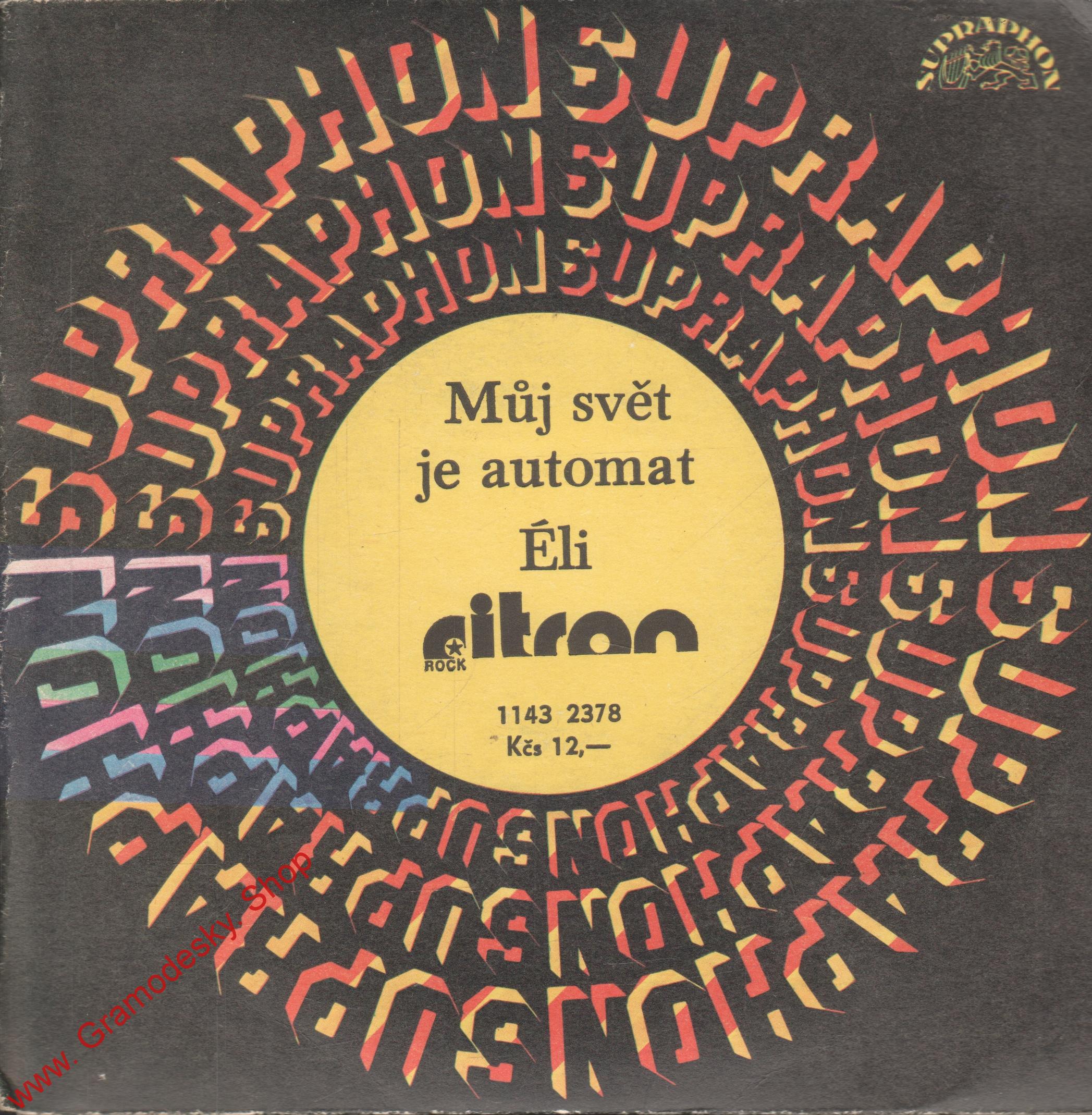 SP Citron, Můj svět je automat, Éli, 1980