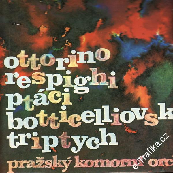 LP Ottorino Respighi, Ptáci, Botticelliovský triptych, 1976