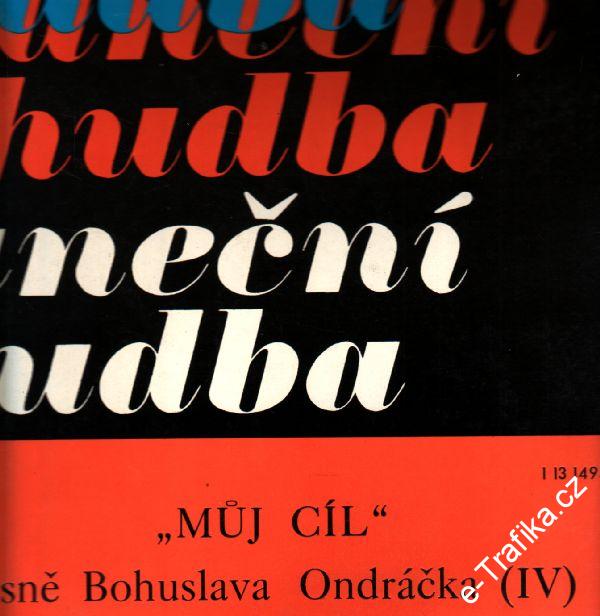 LP Můj cíl, písně Bohuslava Ondráčka IV. 1973-4