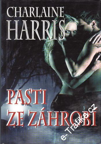 Pasti ze záhrobí / Charlaine Harris, 2012