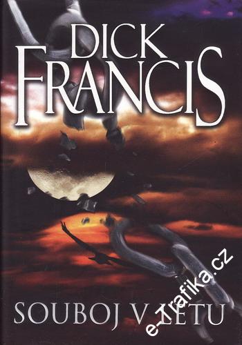 Souboj v letu / Dick Francis, 2010