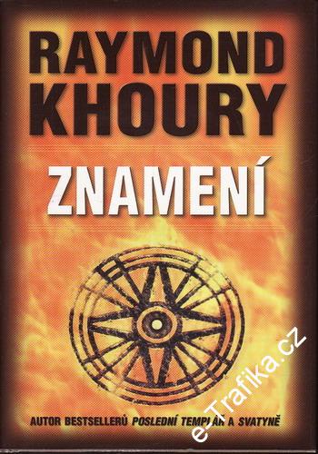 Znamení / Raymond Khoury, 2009
