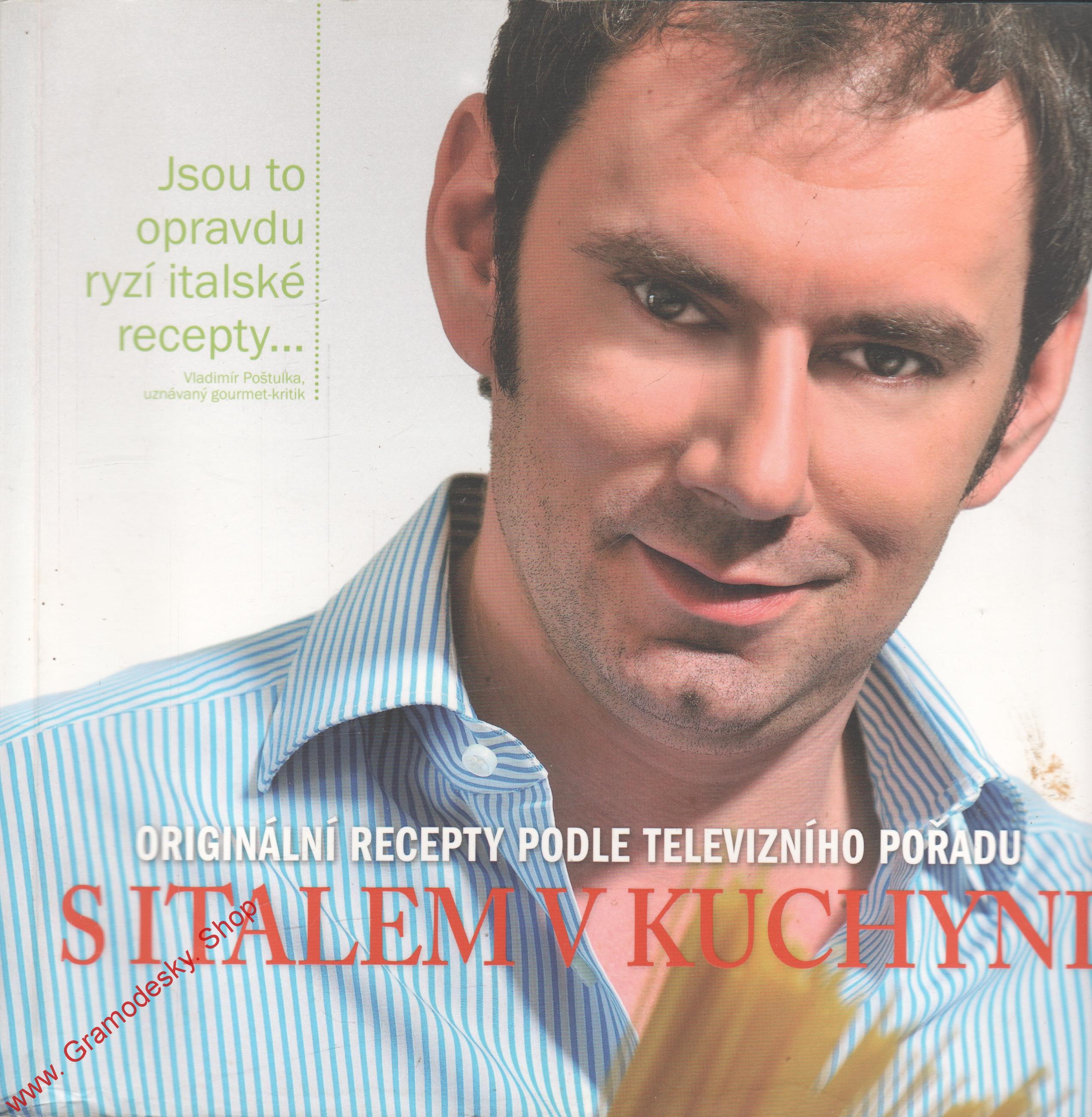 S Italem v kuchyni originální recepty podle televizního pořadu Emanuel Ridi 2010