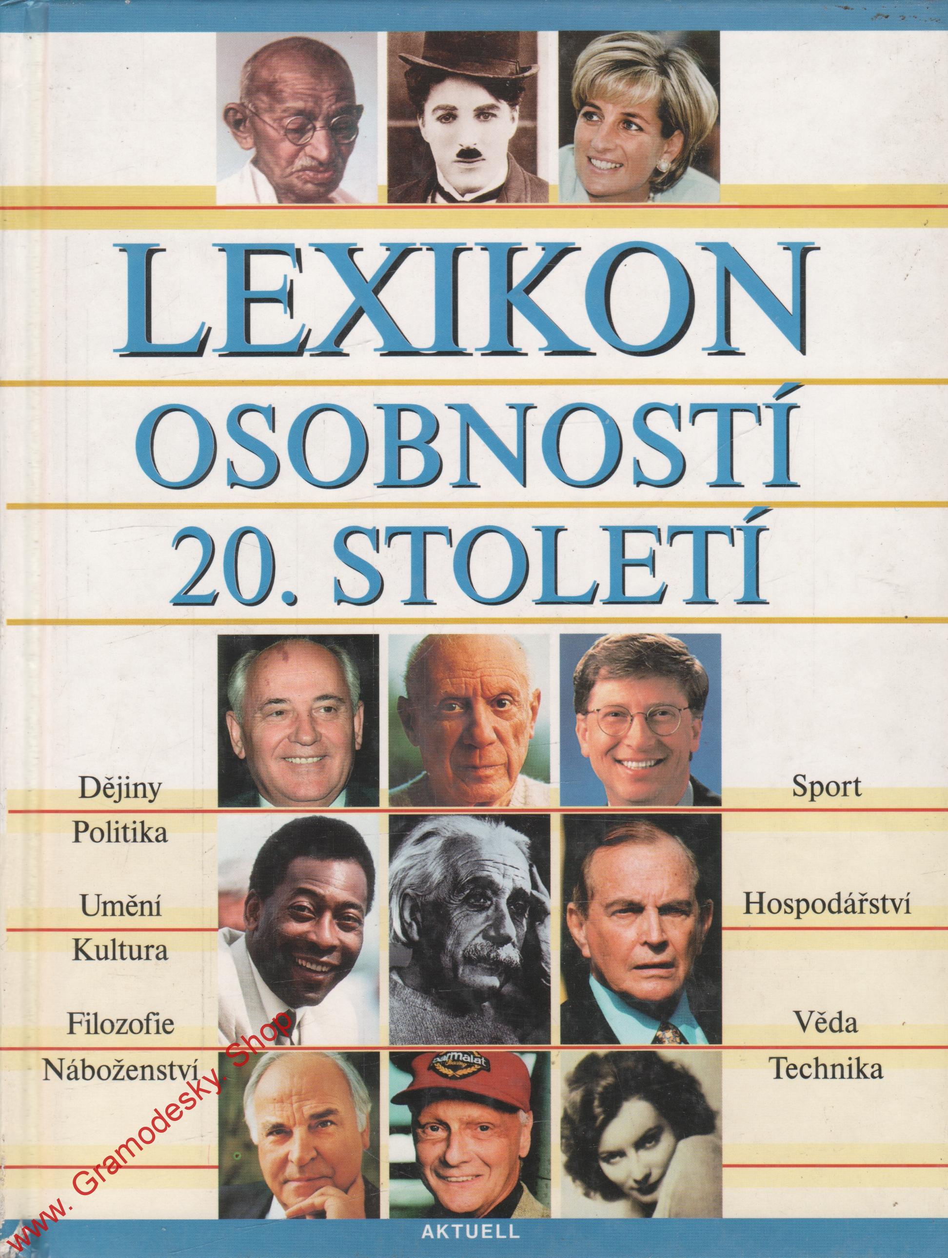 Lexikon osobností 20. století, Dějiny, Politika, Umění, Kultura..., 2002