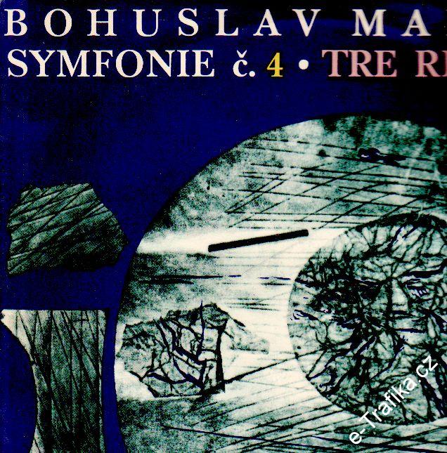 LP Bohuslav Martinů, Symfonie č. 4, Tre Ricercari, 1965 DV 6213