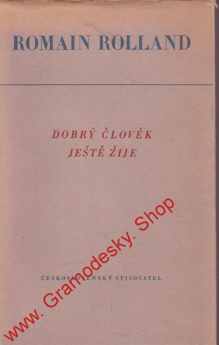 Dobrý člověk ještě žije / Romain Rolland, 1951