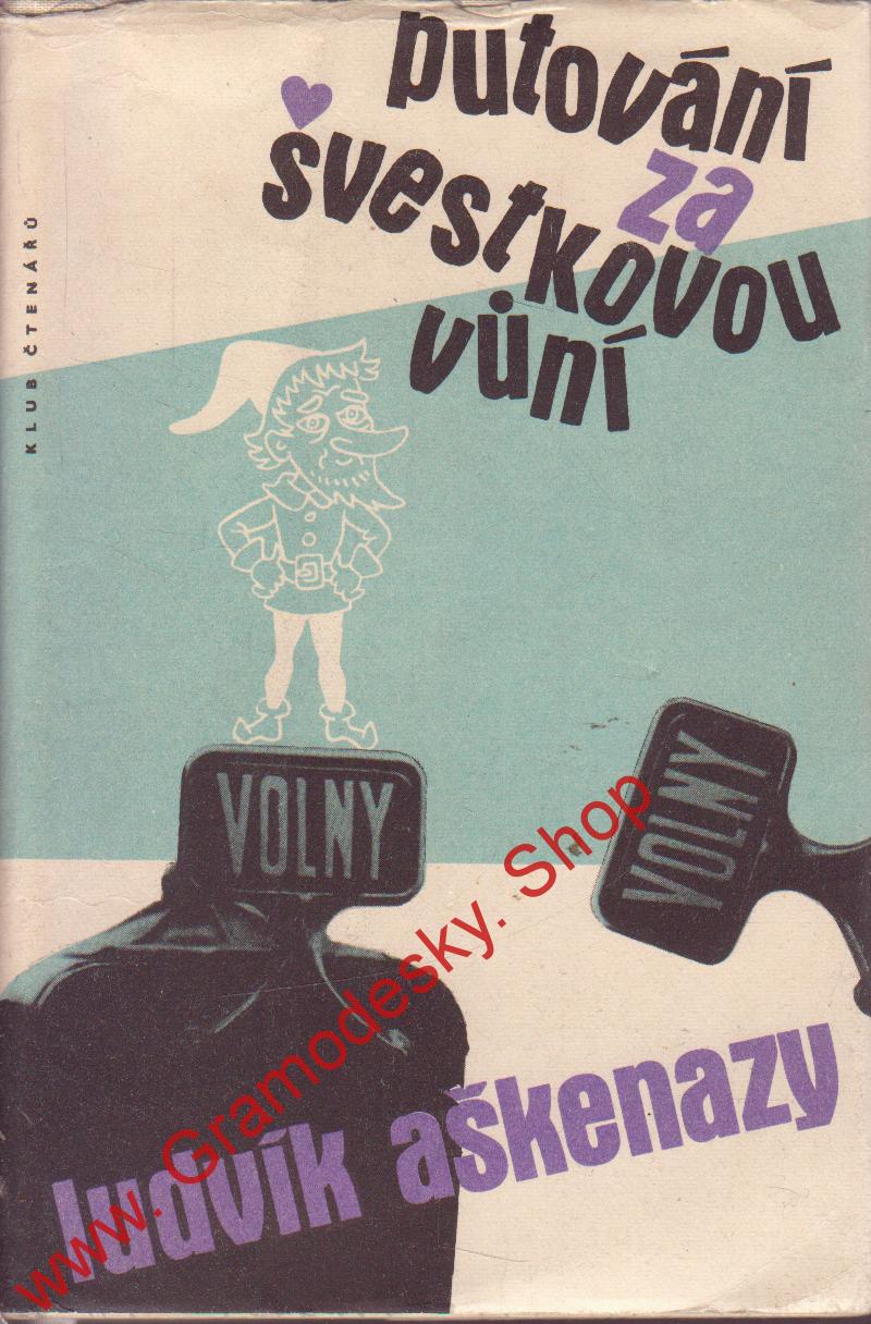 Putování za švestkovou vůní / Ludvík Aškenazy, 1959