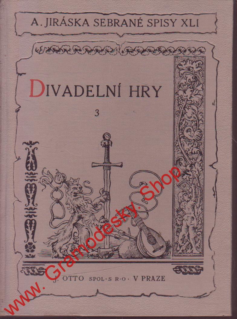 Sebrané spisy XLI. Divadelní hry III. Samota, Jan Hus  / Alois Jirásek, 1916
