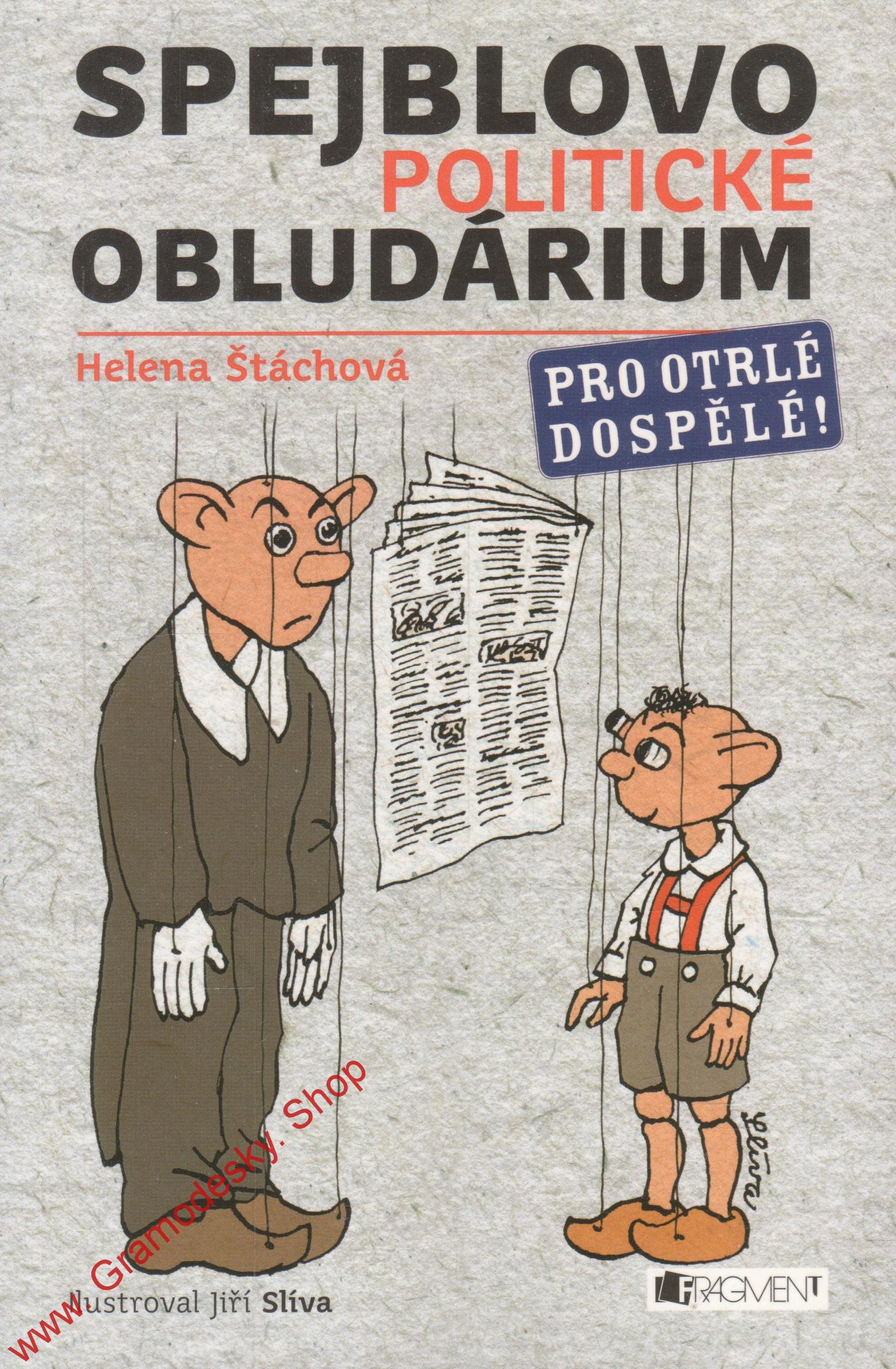 Spejblovo politické obludárium, pro otrlé dospělé / Helena Štáchová, 2012