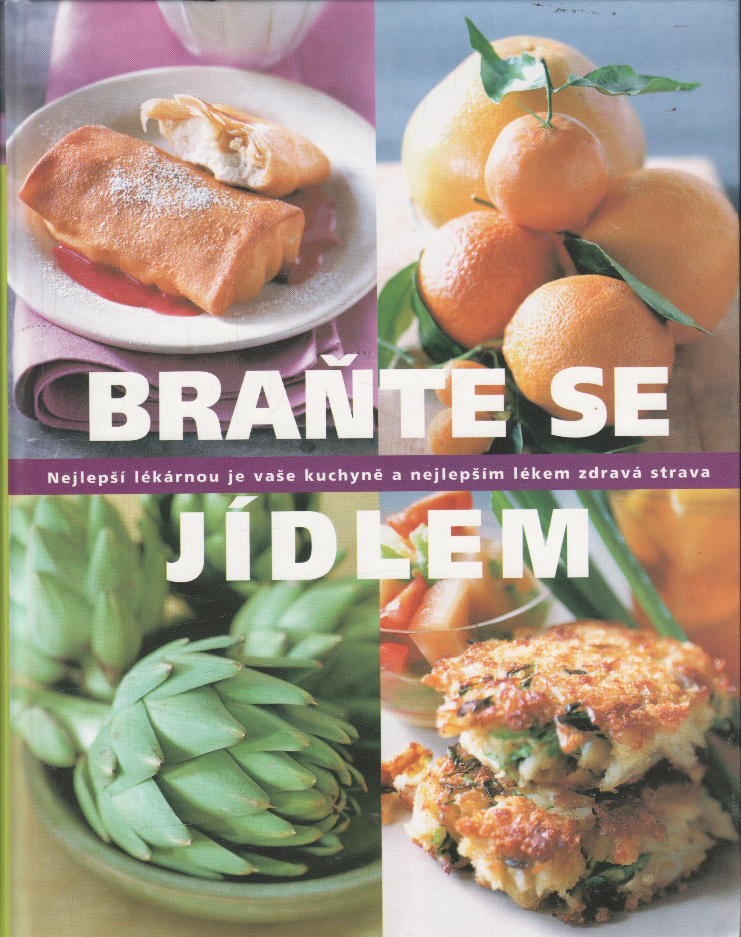 Braňte se jídlem, nejlepší lékárnou je vaše kuchyně a nejlepším lékem zdravá...