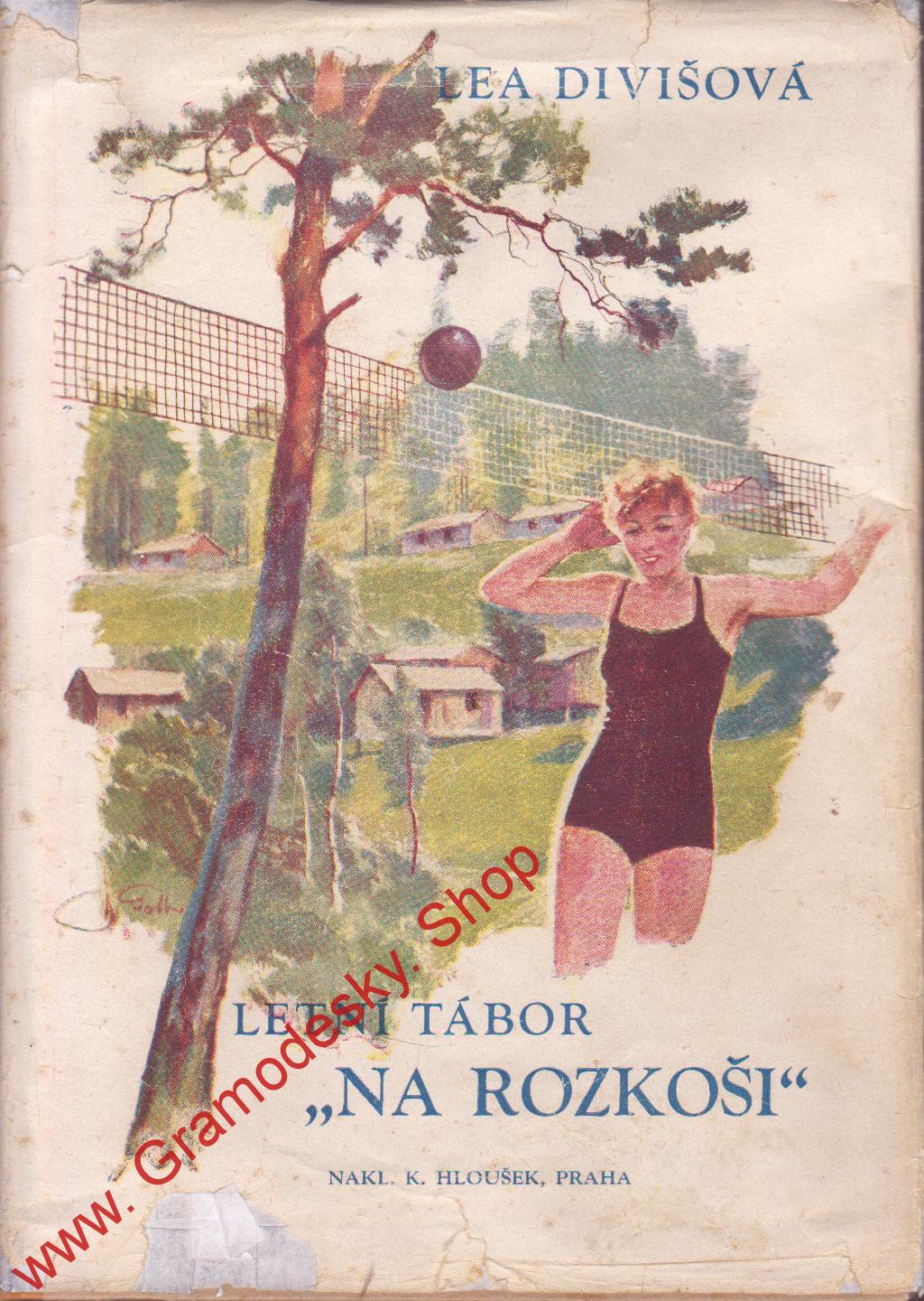 Letní tábor Na Rozkoši / Lea Divišová, 1946