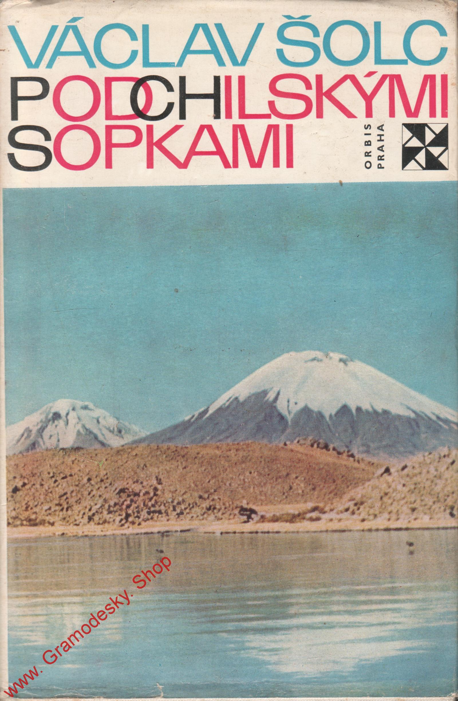 Pod chilskými sopkami - Václav Šolc, 1969