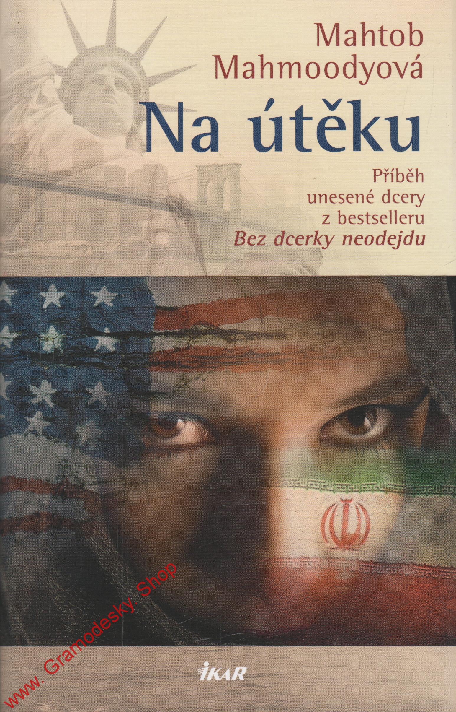 Na útěku / Mahtob Mahmoodyová, 2013