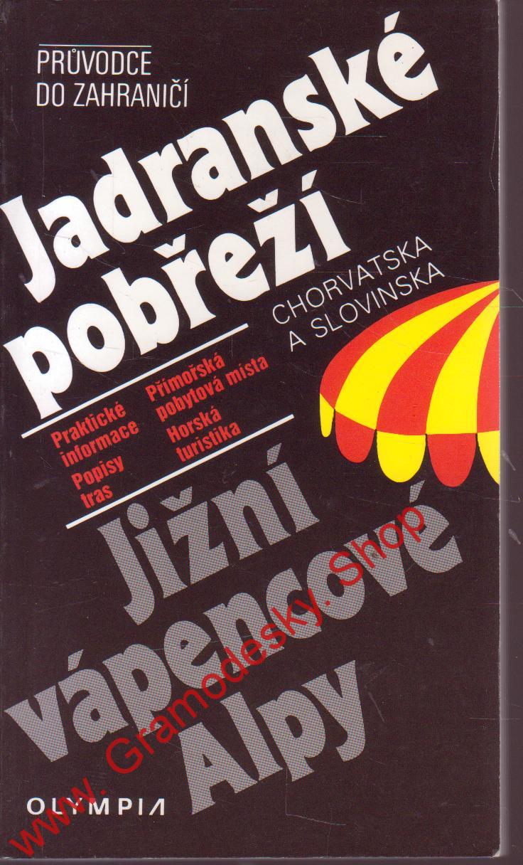 Jadranské pobřeží Chorvatska a Slovinska, Jižní vápencové Alpy / N.V. Heřmanová