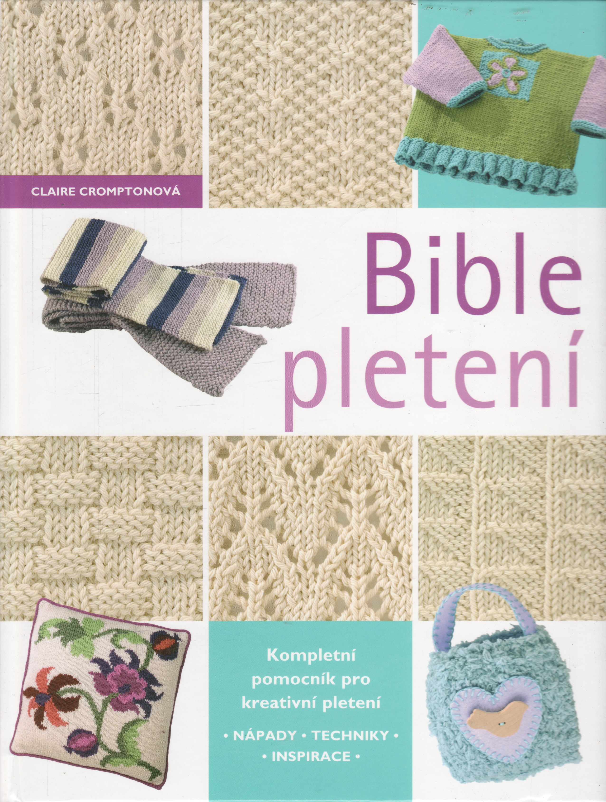 Bible pletení / Claire romptonová, 2006