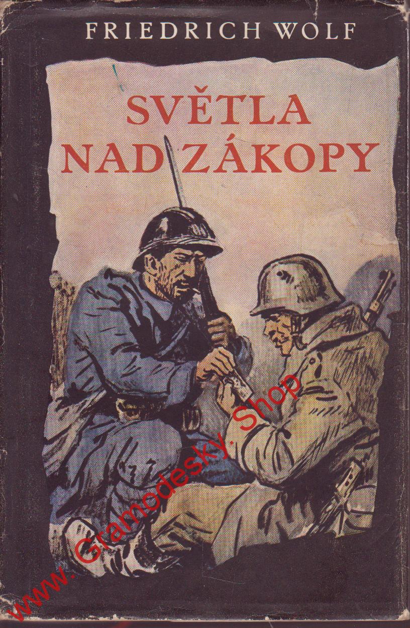 Světla nad zákopy / Fridrich Wolf, 1955