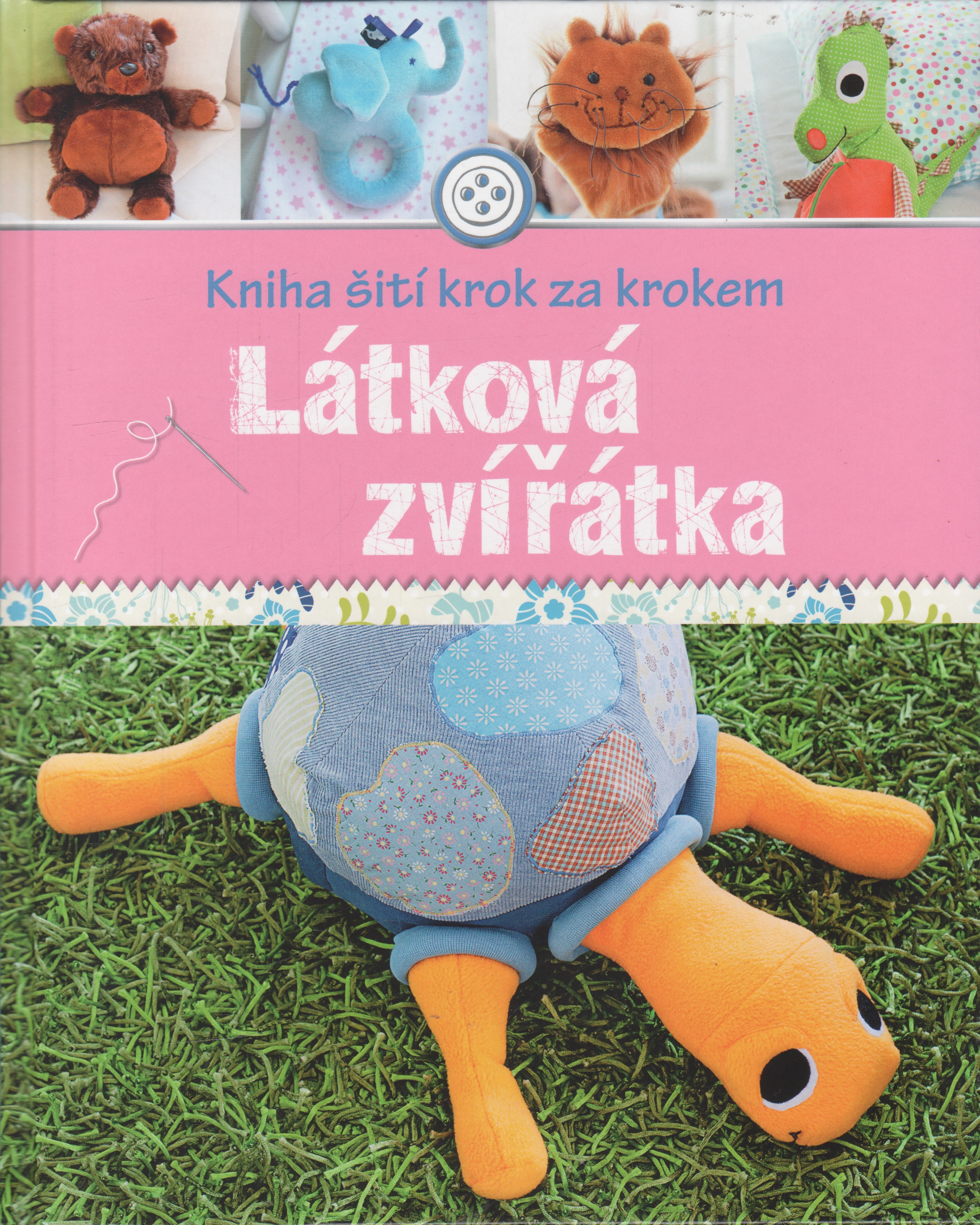Látková zvířátka, kniha šití krok za krokem
