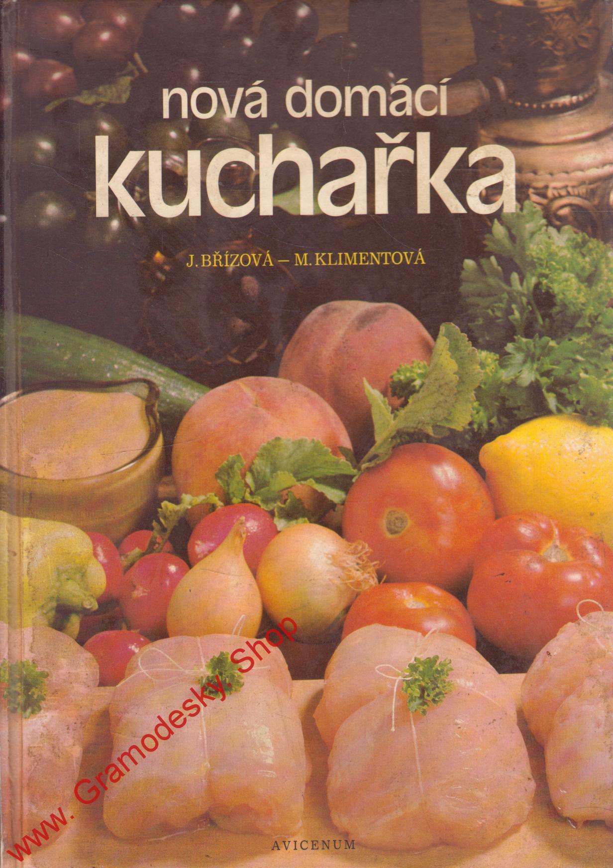 Nová domácí kuchařka / J. Břízová, M. Klimentová, 1981
