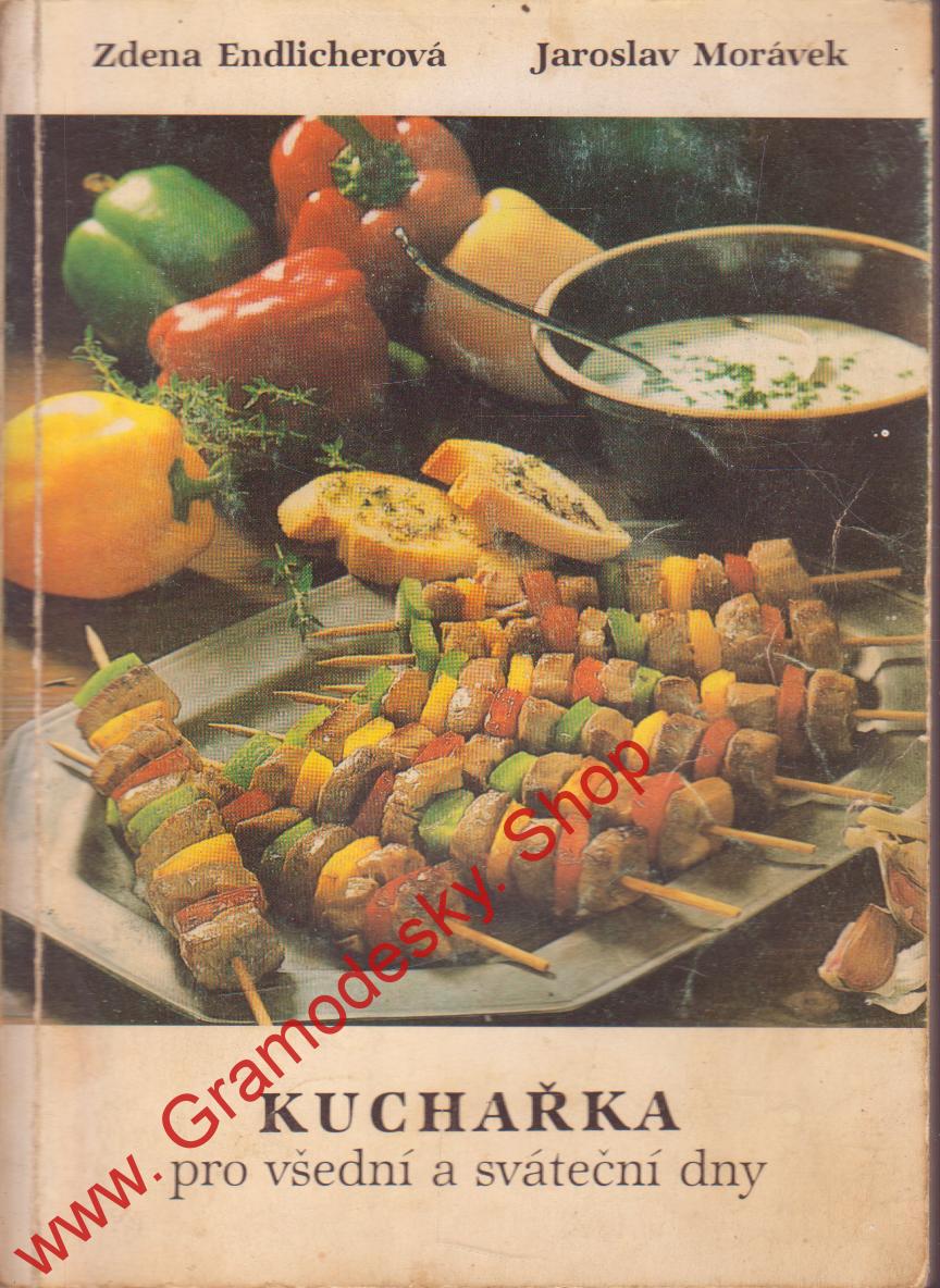 Kuchařka pro všední a sváteční dny / Endlicherová, Morávek, 1990