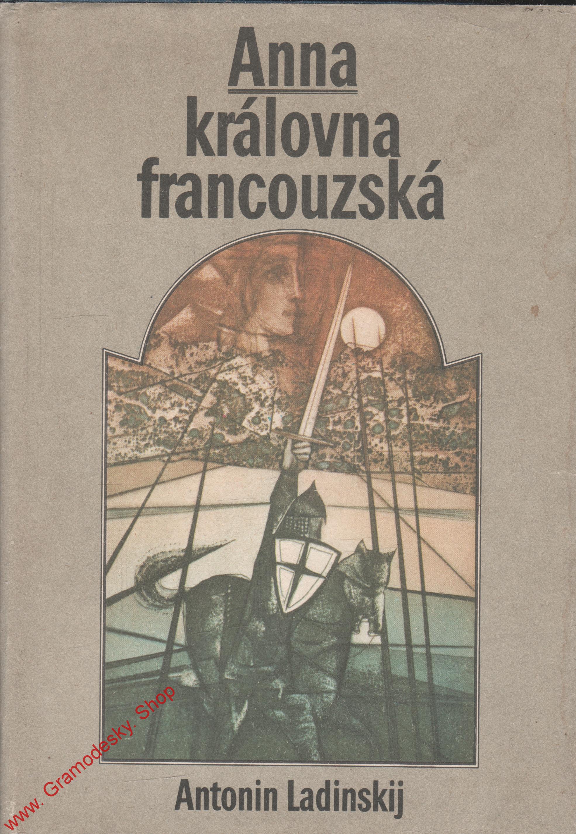 Anna královna francouzská / Antonin Ladinskij, 1980