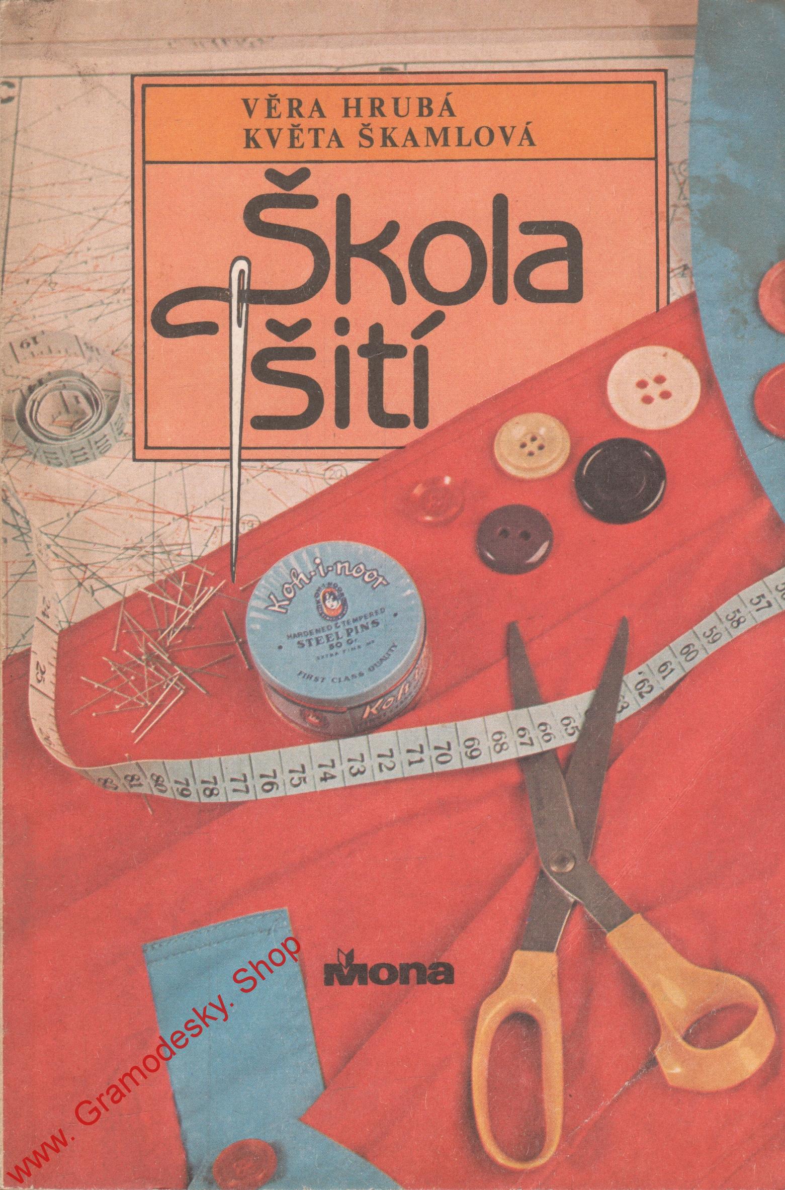 Škola šití / Věra Hrubá, Květa Škamlová, 1989