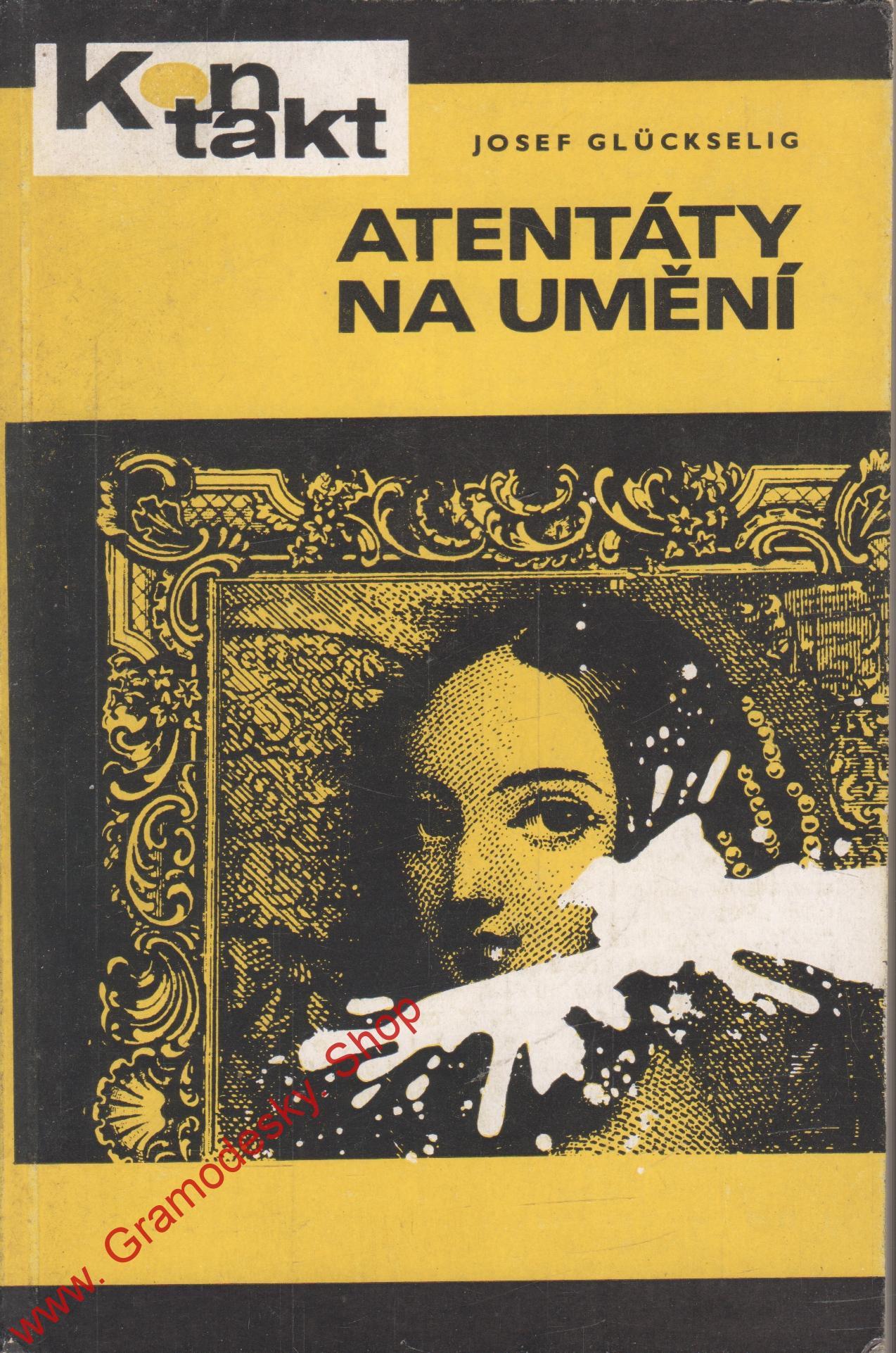 Atentáty na umění / Josef Gluckselig, 1971, Kontakt