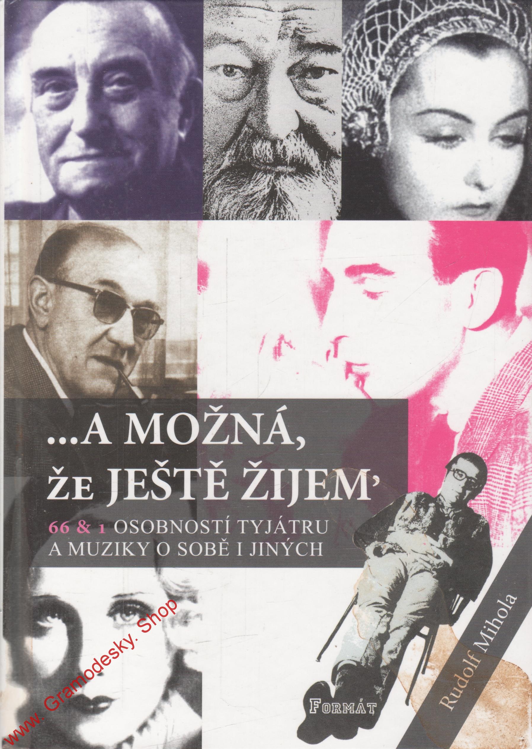 ... A možná, že ještě žijem / Rudolf Mihola, 2004