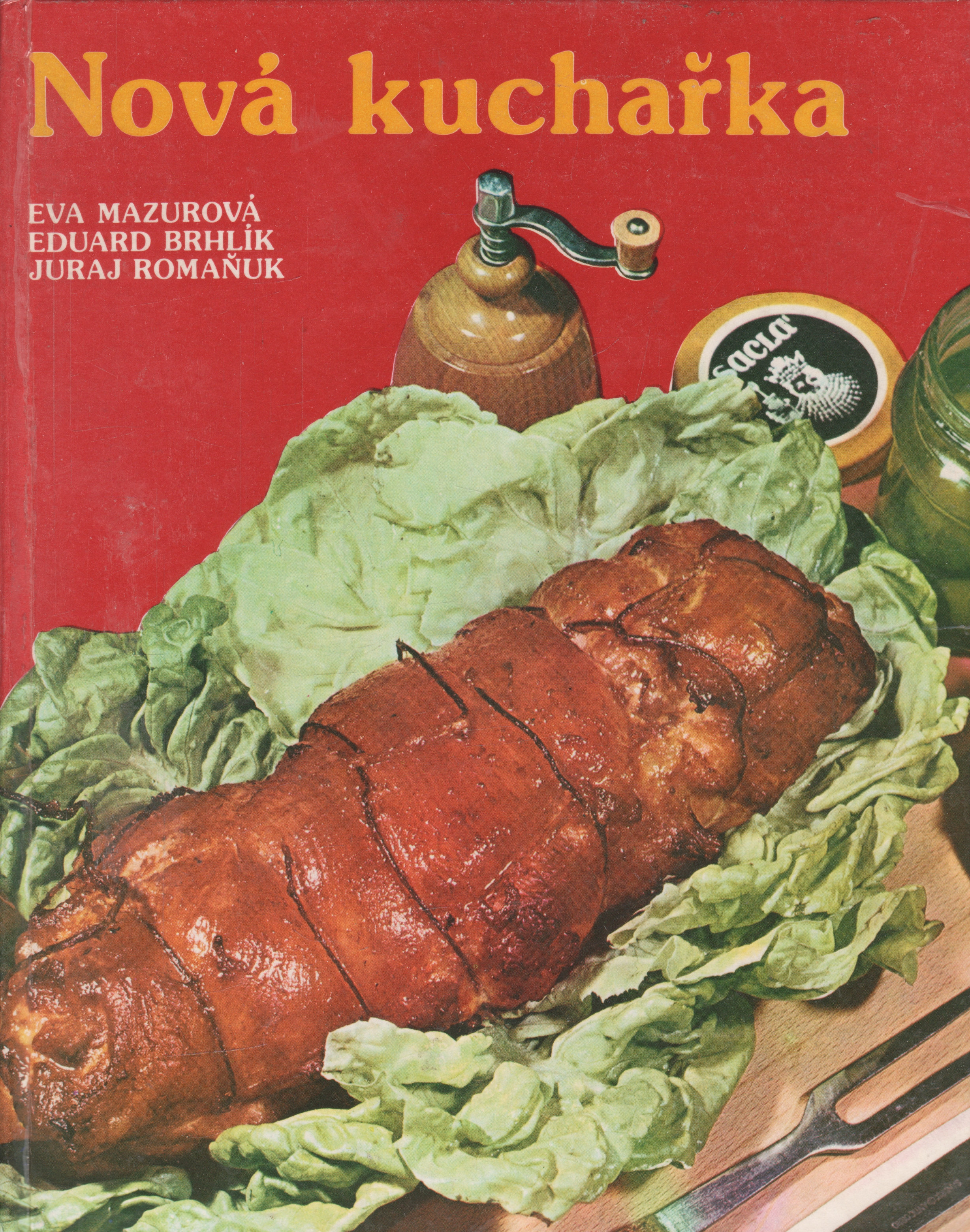 Nová kuchařka / Eva Mazurová, Eduard Brhlík, Juraj Romaňuk, 1985