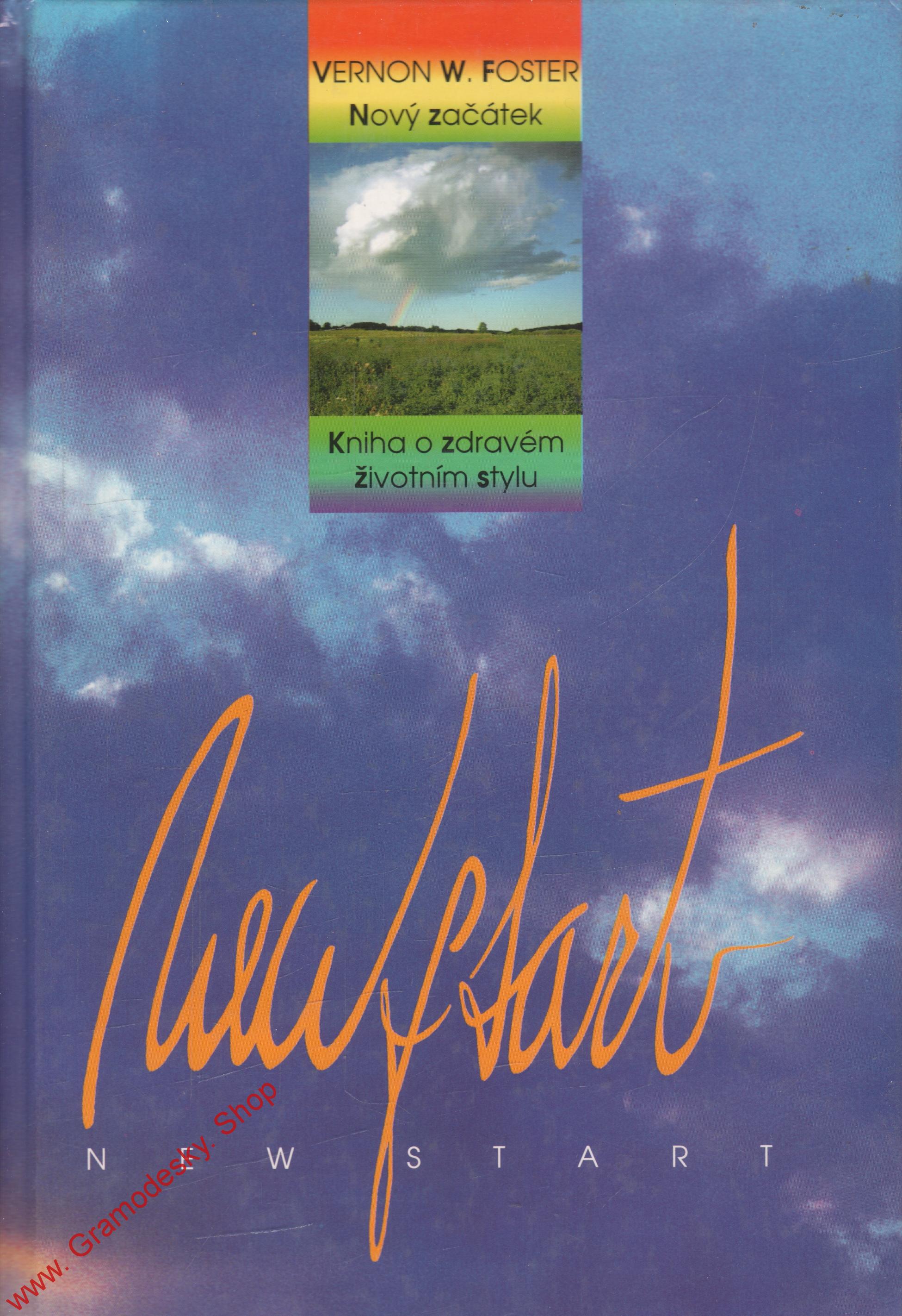 Nový začátek, kniha o zdravém životním stylu / V. W. Foster 1993