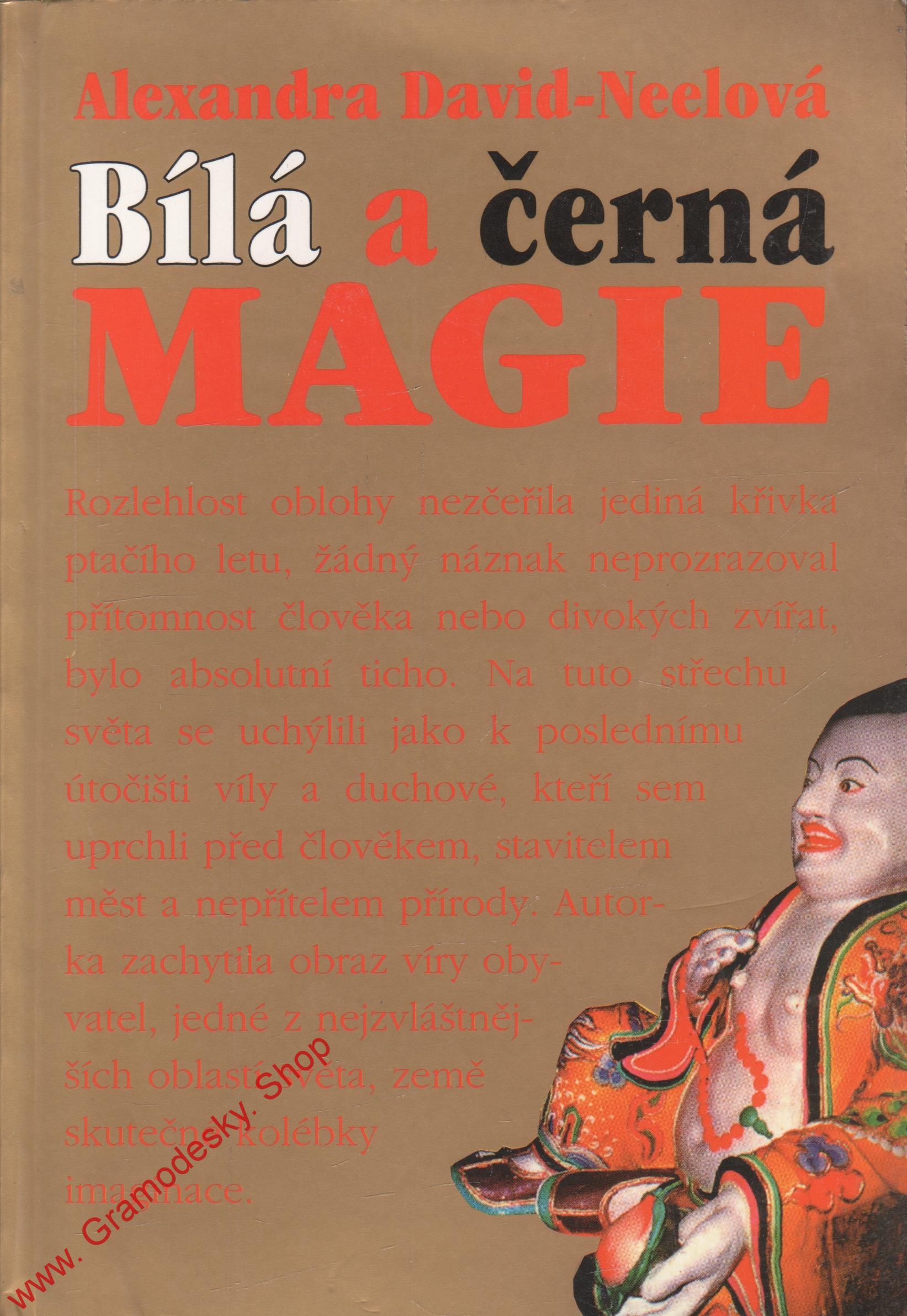 Bílá a černá magie / Alexandra David Neelová, 1990