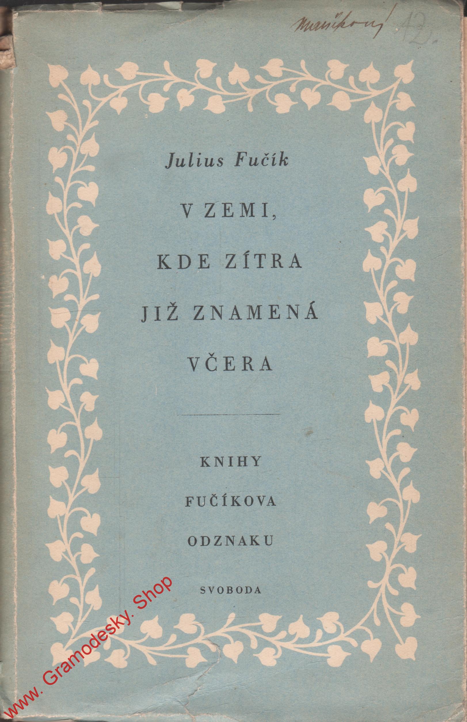 V zemi kde zítra již znamená včera / Julius Fučík, 1951