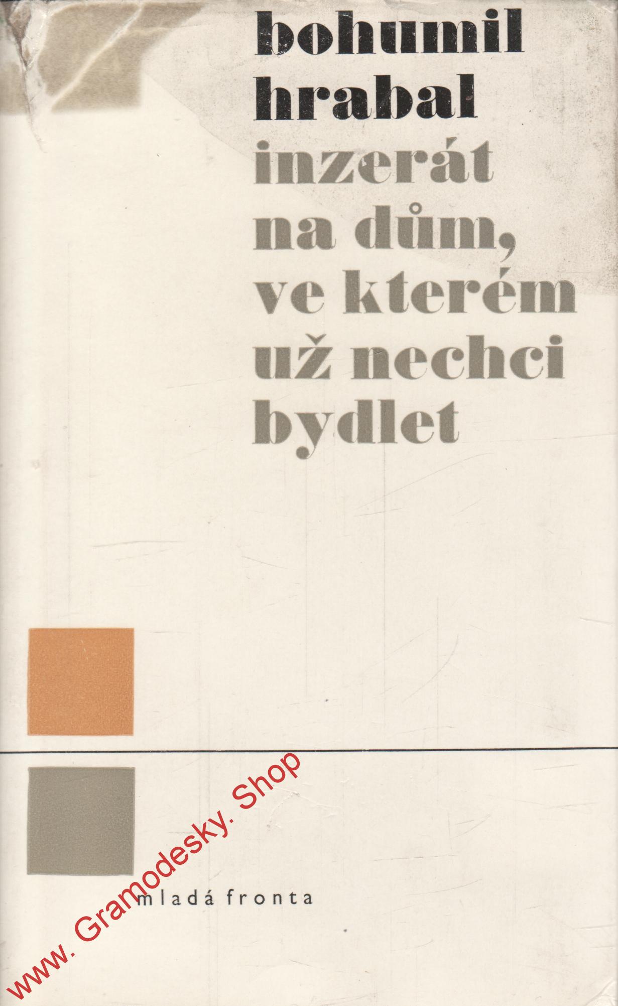 Inzerát na dům, ve kterém už nechci bydlet / Bohumil Hrabal, 1967