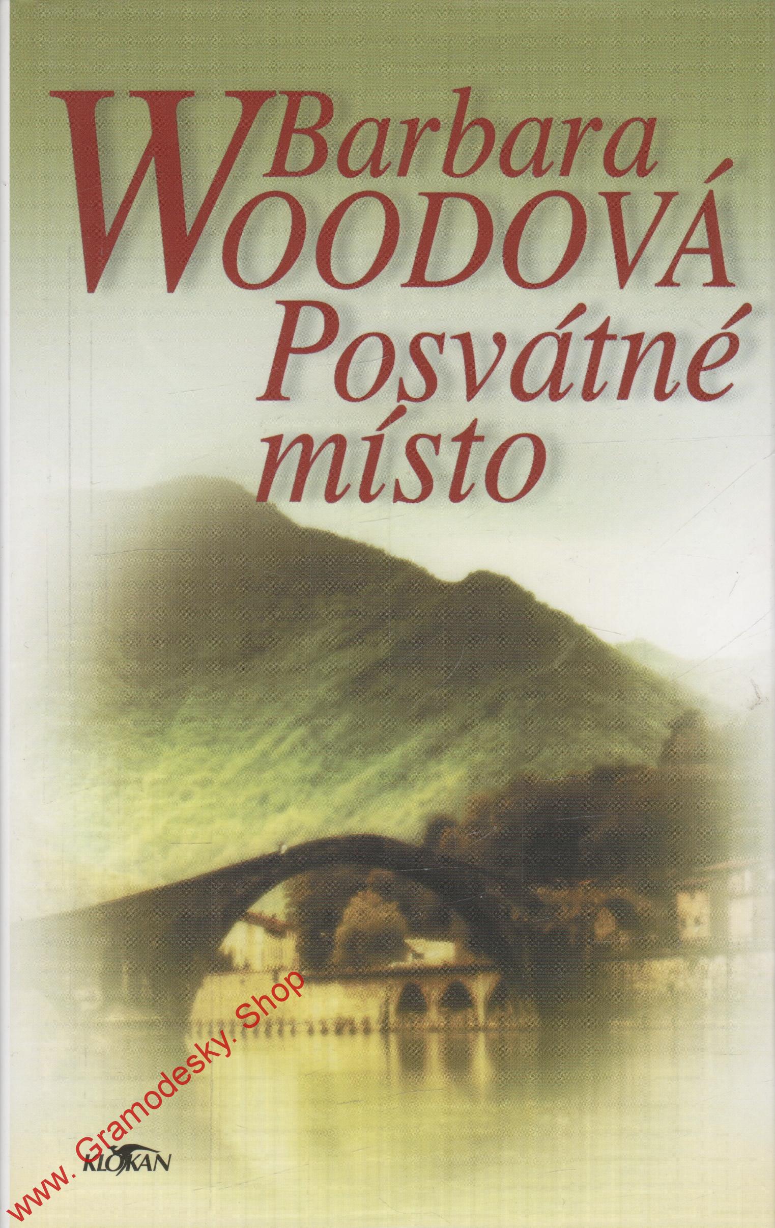 Posvátné místo / Barbara Woodová, 2008
