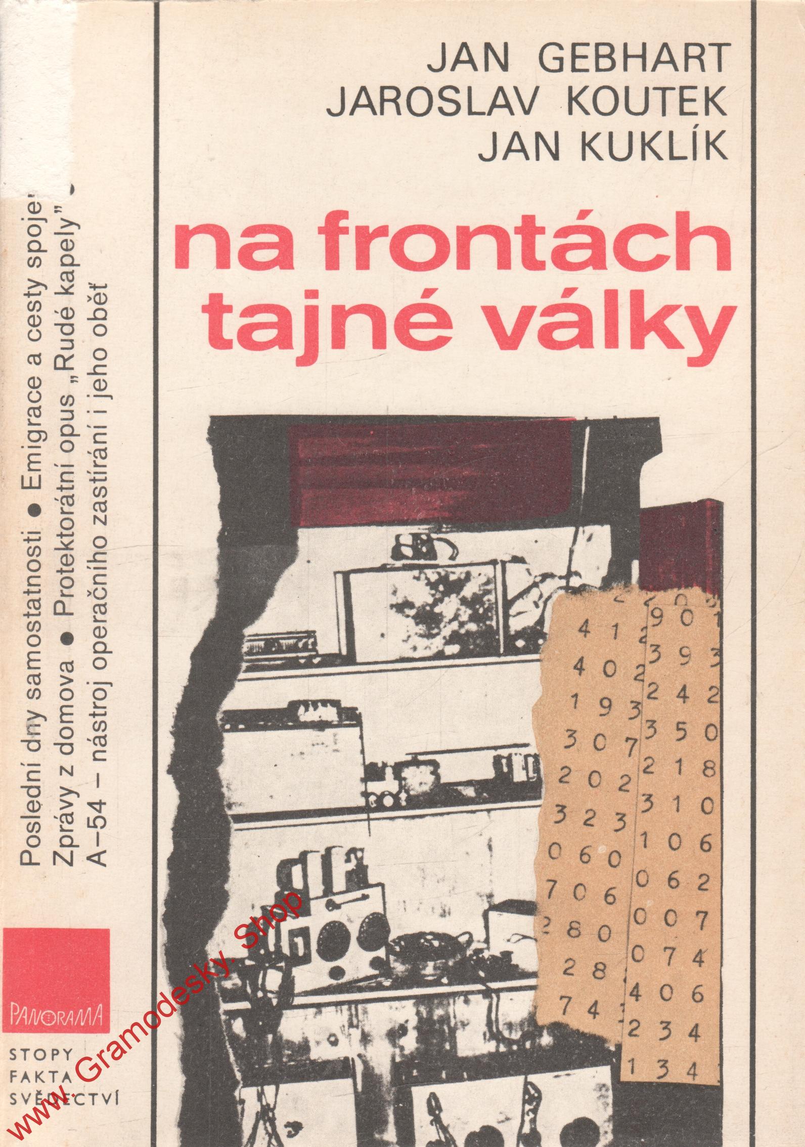 Na frontách tajné války / Gebhart, Koutek, Kuklík, 1989