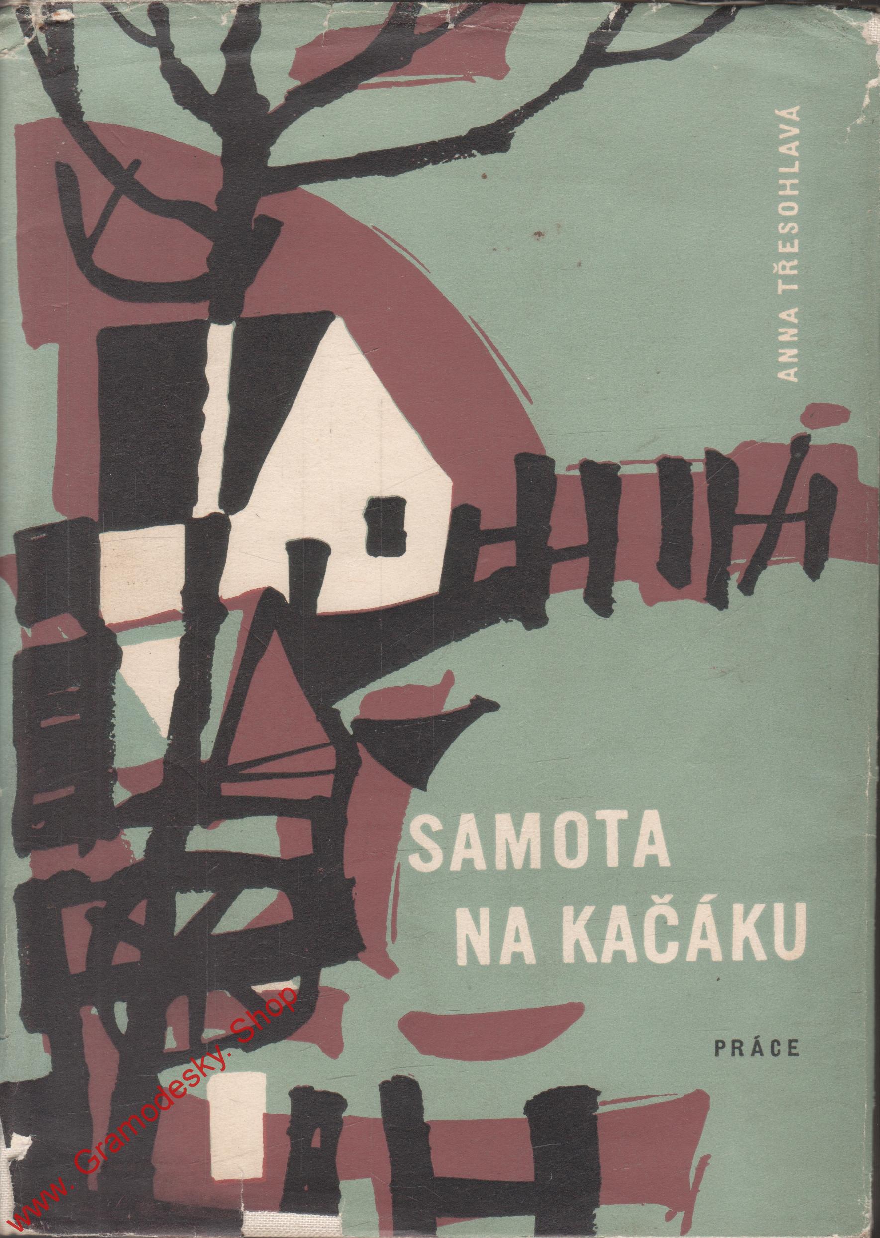 Samota na kačáku / Anna Třesohlavá, 1965
