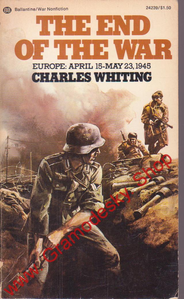 The End of the War / Charles Whiting, 1973