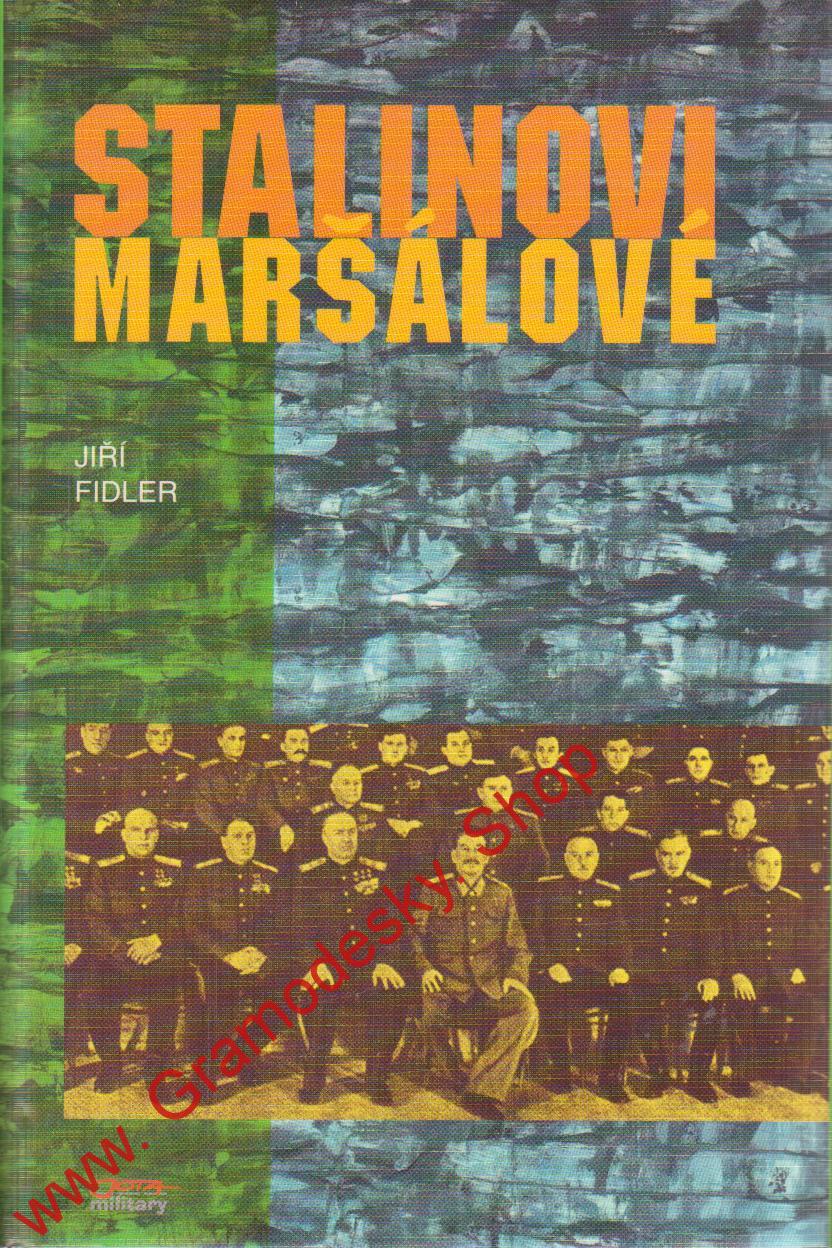 Stalinovi maršálové / Jiří Fidler, 1998