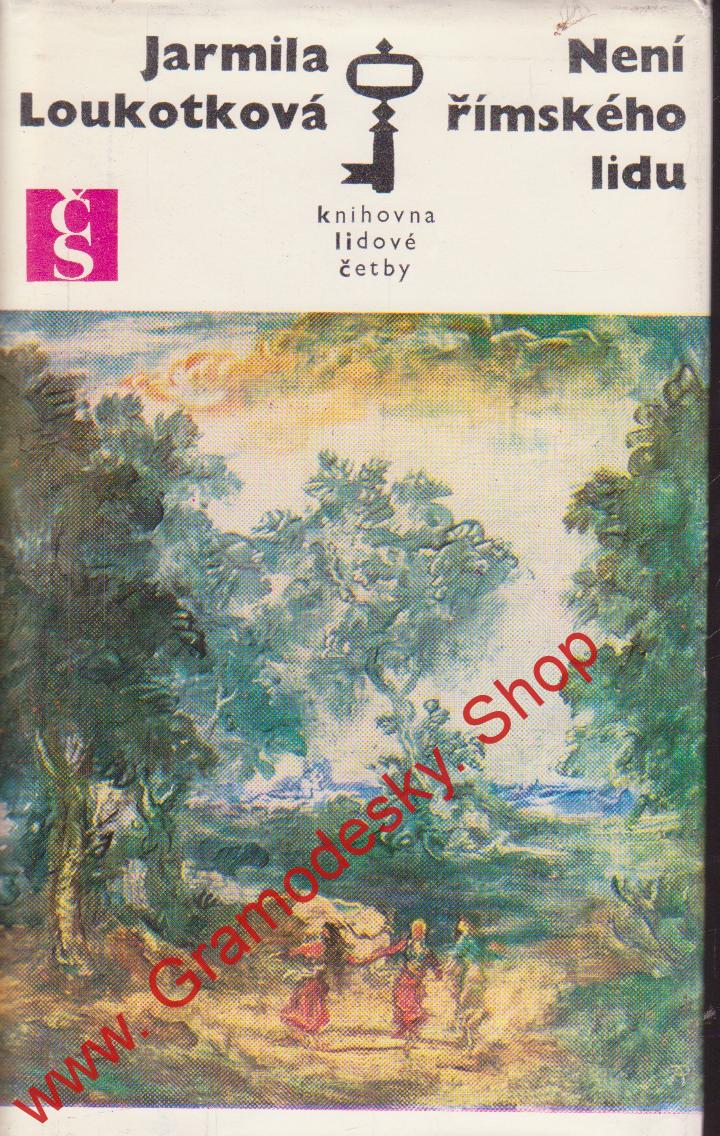 Není římského lidu / Jarmila Loukotková, 1975