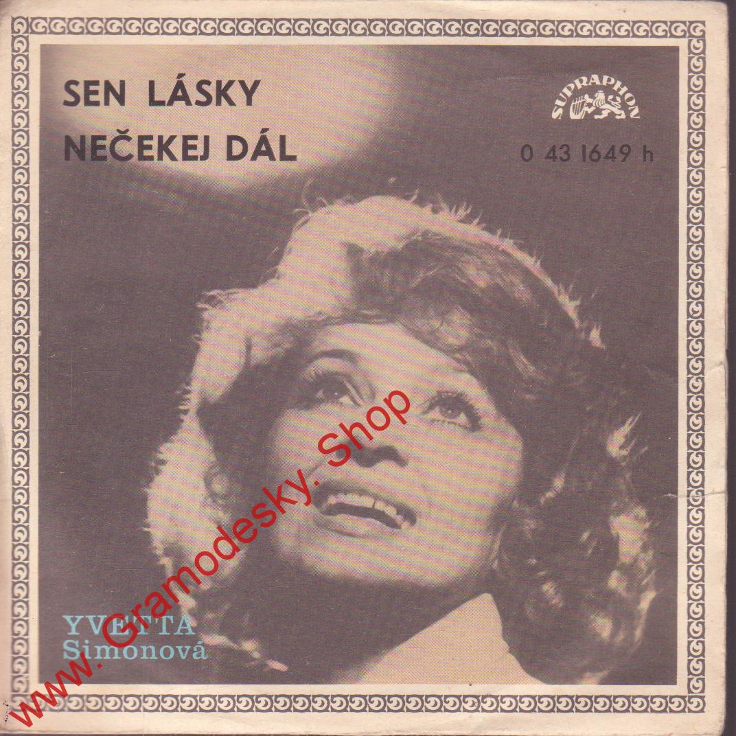 SP Yvetta Simonová, Sen lásky, Nečekej dál, 0 43 1649 H