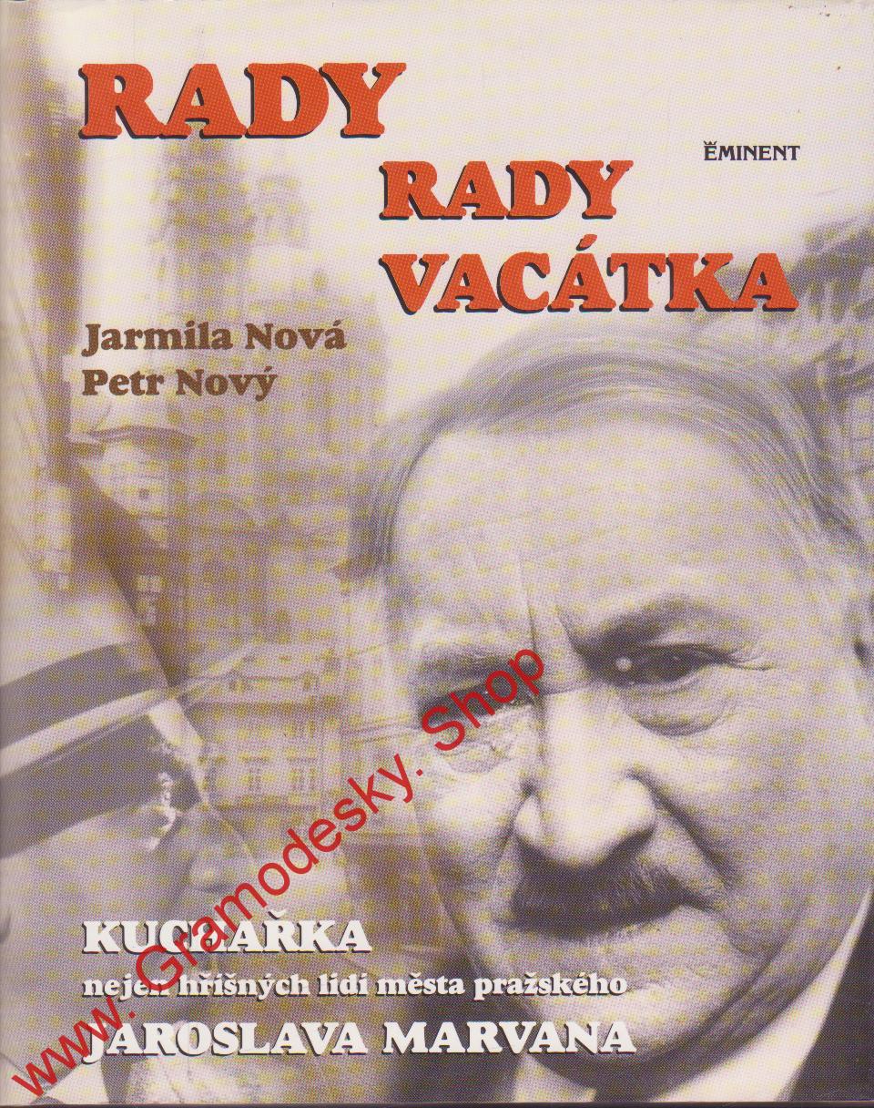 Rady rady Vacátka, kuchařka nejen hříšných lidí města pražského / Jarmila Nová