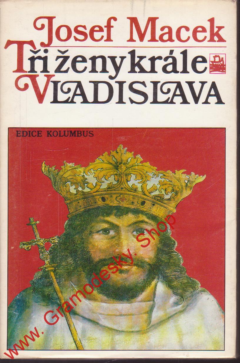 Tři ženy krále Vladislava / Josef Macek, 1991